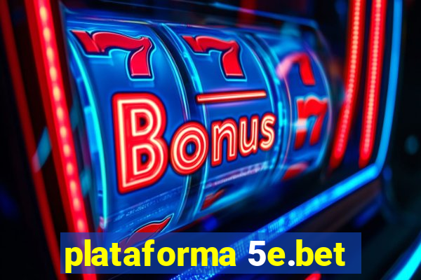 plataforma 5e.bet